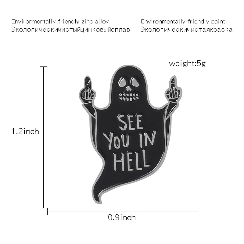 SEE YOU IN HELL Enamel Brooches Button Pins for Clothes Bag Punk Cool Dark Funny Ghost Jewelry Gift for Friends